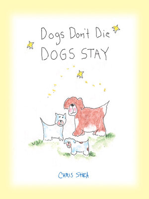 cover image of Dogs Don't Die Dogs Stay